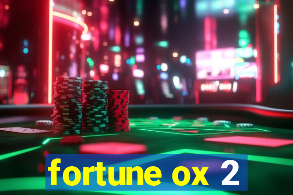 fortune ox 2